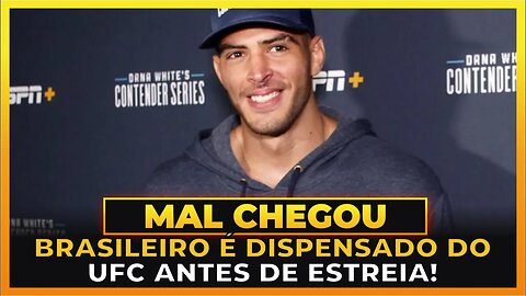 BRASILEIRO É DEMITIDO DO UFC ANTES DE ESTREIA!