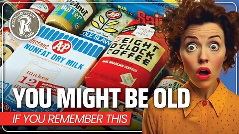 You Might be Old…If You Remember This! - Part 7