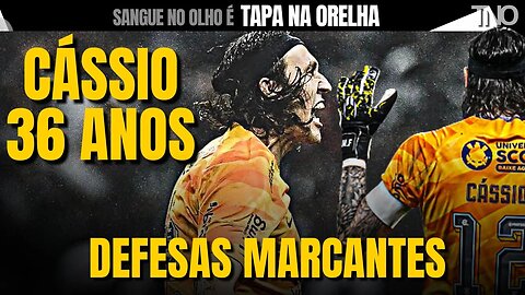 CÁSSIO RAMOS COMPLETA 36 ANOS - DEFESAS ESPETACULARES DA LENDA DO CORINTHIANS