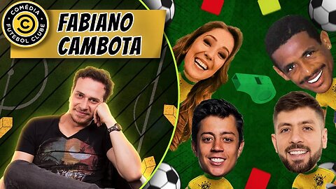 Estreia do COMÉDIA FUTEBOL CLUBE - FABIANO CAMBOTA