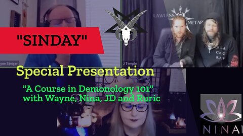 "SINDAY" Presents "A Course in Demonology 101" with Wayne, Nina, JD, Sarah and Ruric - Episode 2