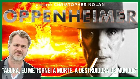 Oppenheimer (2023) | O Filme de Christopher Nolan e a História Real