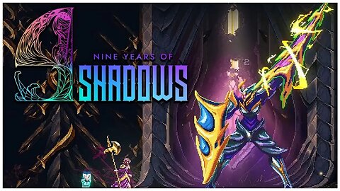 9 Years of Shadows - Bosses + Ending