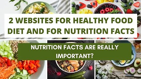 2 websites for healthy food diet and for nutrition facts