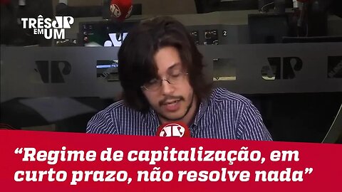 Joel Pinheiro: "Regime de capitalização é uma boa medida, mas, em curto prazo, não resolve nada"