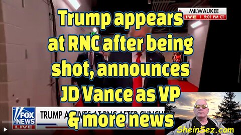 Trump appears at RNC after being shot, announces JD Vance as VP-593