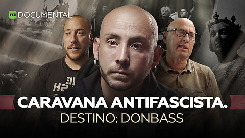 Caravana Antifascista. Destino: Donbass