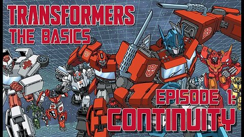 Transformers The Basics: Ep 159 - CONTINUIDADE ALINHADA