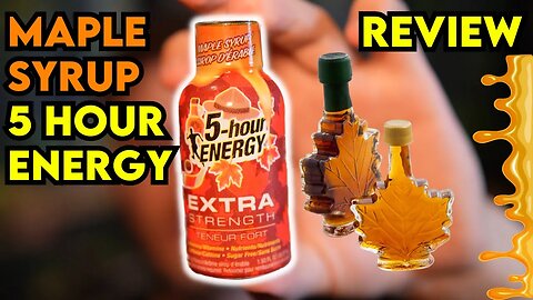 5 Hour Energy MAPLE SYRUP Review