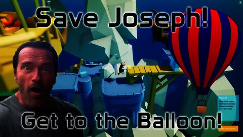 Save Joseph! - Get to the Balloon!