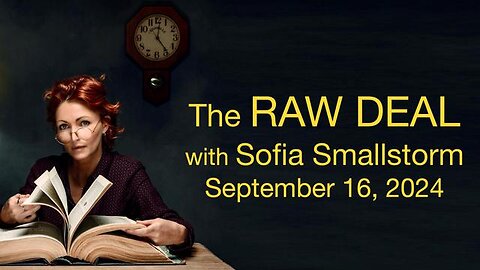 The Raw Deal (16 September 2024) with Sofia Smallstorm