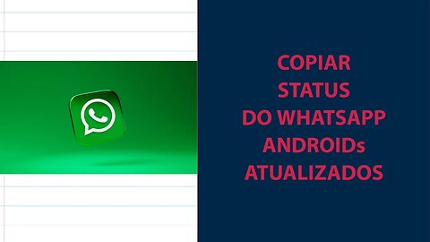 Copiar STATUS do WHATSAPP dos seus CONTATOS - Atualizado NOVOS ANDROIDS