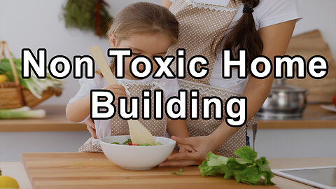 Non Toxic Home Building Expert Discusses Insect Control, Radon, Non Toxic Cleaning Products, Organic