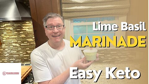 Lime Basil Marinade-Keto and Quick!