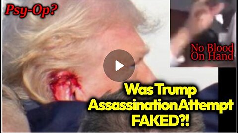 Was Trump Assassination Attempt A HOAX Analyzing The Likelihood Of Stage MAGIC At The MAGA Rally