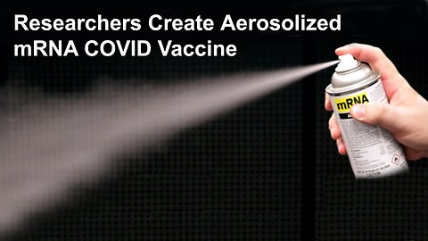 Researchers Create Aerosolized mRNA COVID Vaccine