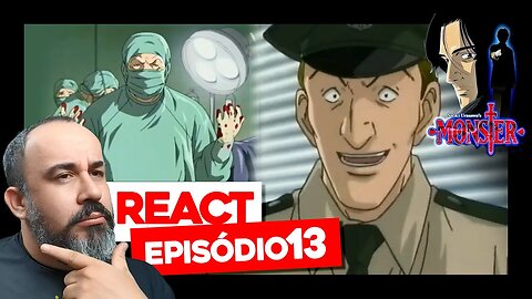 TENMA ENTRE A PRISÃO E A VIDA. | React Monster EPISÓDIO 13