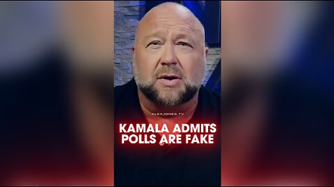 Alex Jones: Kamala Admits The Polls Are Fake - 9/3/24