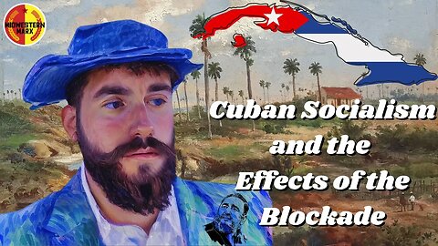 Cuban Socialism and the Effects of the Imperialist Blockade | Carlos Garrido on RBN