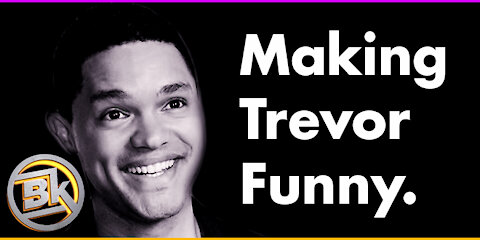 Making Trevor funny