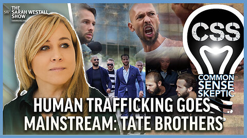 EXPOSED: Tate Brothers in their Own Words w/ Common Sense Skeptic *WARNING: EXPLICIT CONTENT