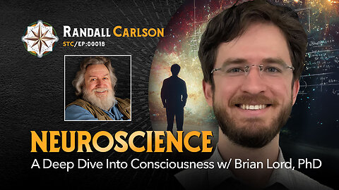 #018: Randall's w/ Brian Lord, PhD in Psychology, Focusing on Neuroscience & Exotic Consciousness