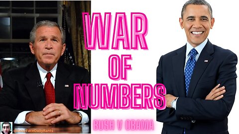 War of Numbers - Bush Jr. v Obama