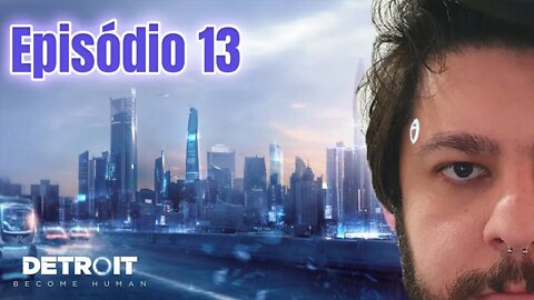 #13 - ME ASSUSTEI NO DETROIT - Detroit: Become Human - #ps4