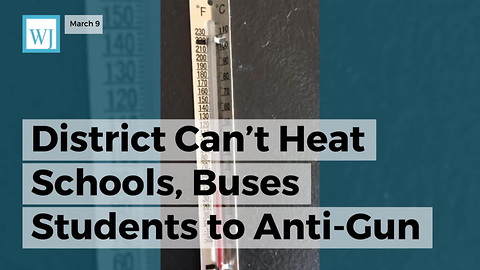 District Can’t Heat Schools, Buses Students To Anti-gun Rally With Free T-shirts/lunches