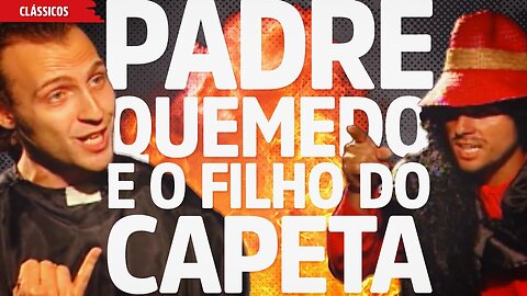 Padre Quemedo e o Filho do Capeta | Hermes e Renato