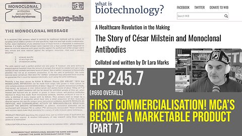 "Cesar Milstein and Monoclonal Antibodies" Part 7: Commercialisation! A marketable product (245.7)