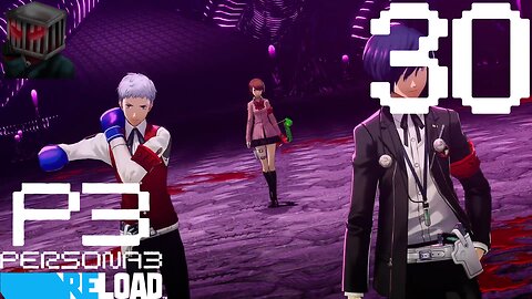 Persona 3 Reload Walkthrough P30 Getting Stronger