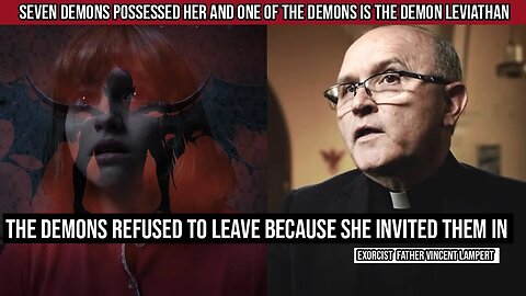 7 Demons Possessed Her & Refused to Leave because She Invited Them to Possess Her - Fr. Lampert