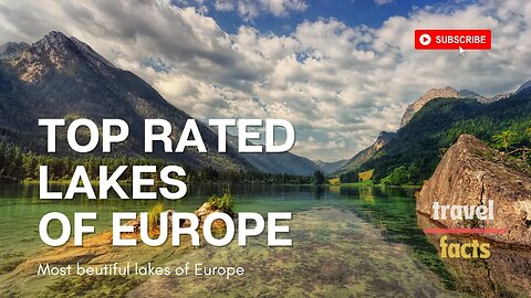 Top-rated lakes of Europe | Most beautiful lakes of Europe | Travel video | Europe travel guide