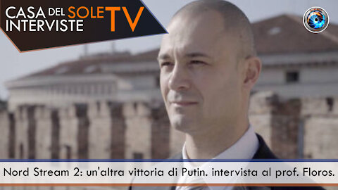 Nord Stream 2: un'altra vittoria di Putin. intervista al prof. Floros.