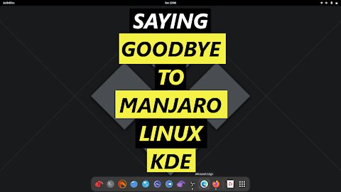 Goodbye Manjaro Linux KDE | Hello Garuda Gnome