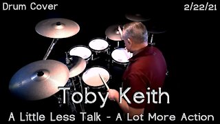 Toby Keith - A Little Less Talk and A Lot More Action- Drum Cover