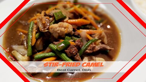 Stir fried Camel