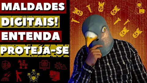 Maldade na rede! Mantenha-se Protegido: Conheça as Pragas e Malwares que Ameaçam seus Equipamentos