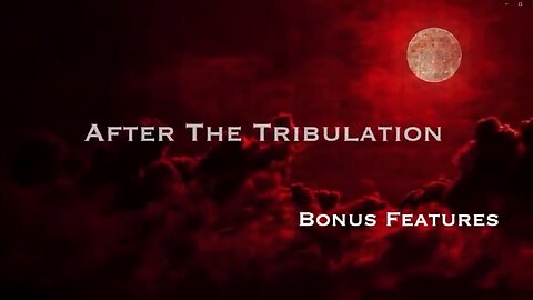 After the Tribulation [Bonus Features]