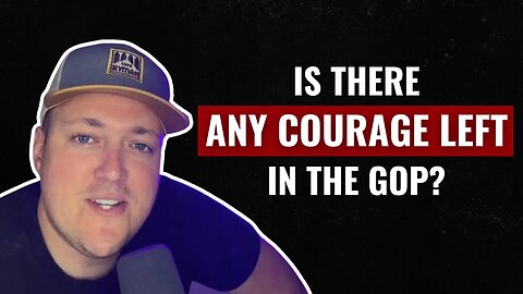 Is there any courage left in the GOP?