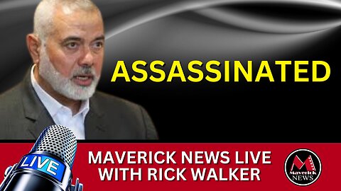 Hamas Leader Ismail Haniyeh Assassinated | Maverick News