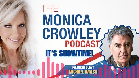 The Monica Crowley Podcast: It's Showtime!