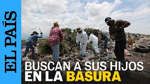 MÉXICO | Madres buscan restos de sus desaparecidos entre la basura | EL PAÍS