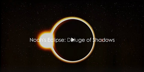 Noah's Eclipse: Deluge of Shadows: Unrestricted Warfare Solar Eclipse