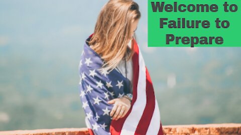 Welcome to Failure to Prepare