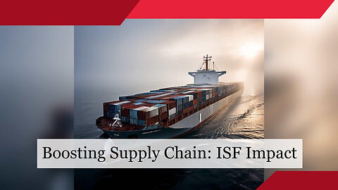 Unlocking Supply Chain Transparency: The Power of Importer Security Filing