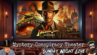 Indiana Jones Decoded (Mystery Conspiracy Theater) New Series Episode 1