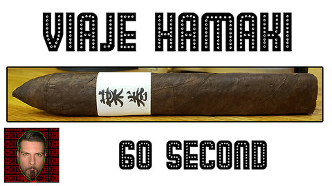 60 SECOND CIGAR REVIEW - Viaje Hamaki