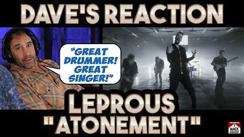 Dave's Reaction: Leprous — Atonement